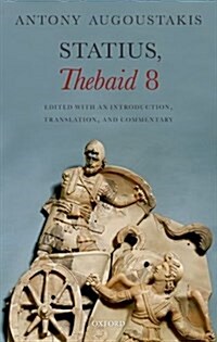 Statius, Thebaid 8 : Edited with an Introduction, Translation, and Commentary (Hardcover)