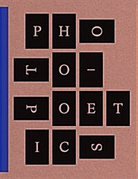 Photo-Poetics: an Anthology (Paperback)