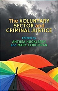 The Voluntary Sector and Criminal Justice (Hardcover)