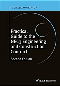 A Practical Guide to the Nec3 Engineering and Construction Contract (Hardcover, 2)