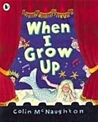When I Grow Up (Paperback, New ed)
