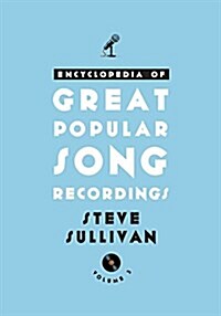 Encyclopedia of Great Popular Song Recordings: Volumes 3 and 4 (Hardcover)