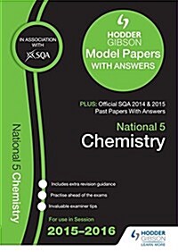 National 5 Chemistry 2015/16 Sqa Past and Hodder Gibson Model Papers (Paperback)