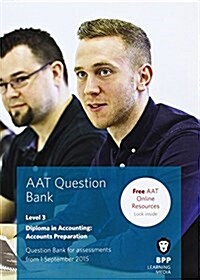 AAT Accounts Preparation : Question Bank (Paperback)