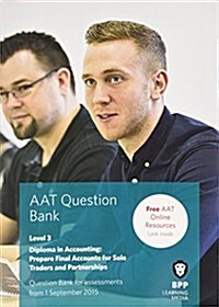 AAT Prepare Final Accounts for Sole Traders and Partnerships : Question Bank (Paperback)