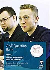 AAT Costs and Revenues : Question Bank (Paperback)