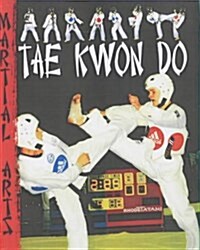 Martial Arts: Tae Kwon Do Paperback (Hardcover)