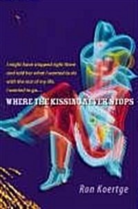 Where the Kissing Never Stops (Paperback, New ed)