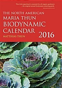 The North American Maria Thun Biodynamic Calendar (Paperback)