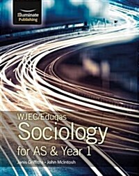 WJEC/Eduqas Sociology for AS & Year 1: Student Book (Paperback)