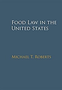 Food Law in the United States (Hardcover)