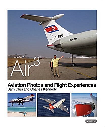 AIR 3: Aviation Photos and Flight Experiences (Paperback)