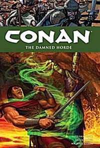 Conan, Volume 18: The Damned Horde (Hardcover)