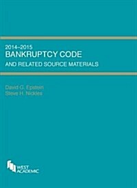 Bankruptcy Code and Related Source Materials 2014-2015 (Paperback)