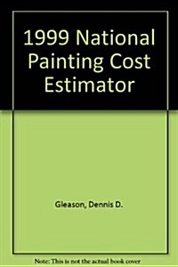 1999 National Painting Cost Estimator (National Painting Cost Estimator (W/CD)) (Paperback, Bk&CD Rom)