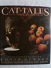 Cat Tales: Classic Stories from Favorite Writers (Hardcover, 1st)