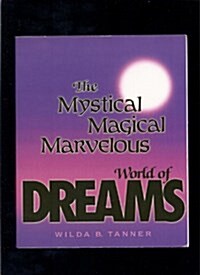 Mystical Magical Marvelous World of Dreams (Paperback, seventh printing)