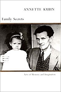 Family Secrets: Acts of Memory and Imagination (Paperback)