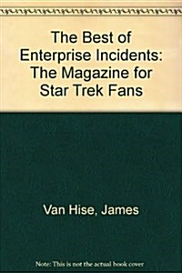 The Best of Enterprise Incidents: The Magazine for Star Trek Fans (Paperback)