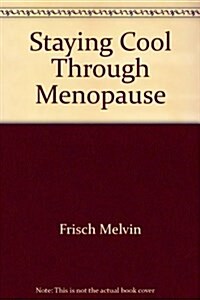 Stay Cool at Menopause (Paperback, 1St Edition)