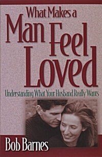 What Makes a Man Feel Loved (Paperback)