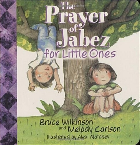 The Prayer Of Jabez For Little Ones (Board book)