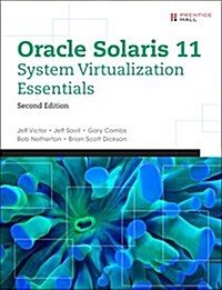 Oracle Solaris 11 System Virtualization Essentials (Paperback, 2)