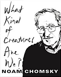 What Kind of Creatures Are We? (Hardcover)