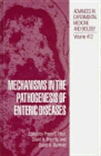 Mechanisms in the pathogenesis of enteric diseases