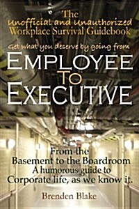 Employee to Executive (Paperback)