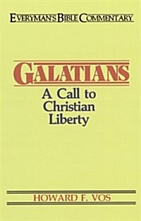 Galatians- Everymans Bible Commentary: A Call to Christian Liberty (Paperback)