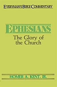 Ephesians- Everymans Bible Commentary: The Glory of the Church (Paperback)