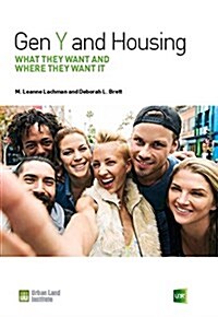 Gen y and Housing: What They Want and Where They Want It (Paperback)