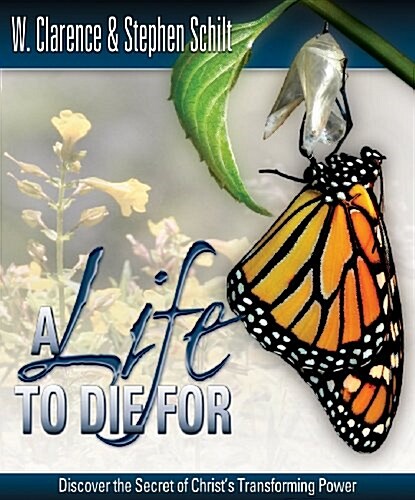 A Life to Die for: Discover the Secret of Christs Transforming Power (Paperback)