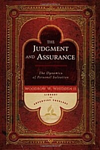 The Judgment and Assurance: The Dynamics of Personal Salvation (Hardcover)