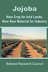 Jojoba: New Crop for Arid Lands, New Raw Material for Industry (Paperback)