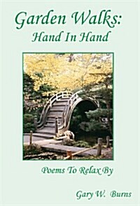 Garden Walks: Hand in Hand - Poems to Relax by (Hardcover)