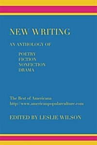 New Writing: An Anthology of Poetry, Fiction, Nonfiction, Drama (Paperback)