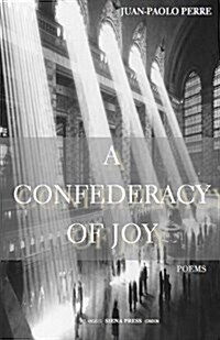 A Confederacy of Joy (Paperback)