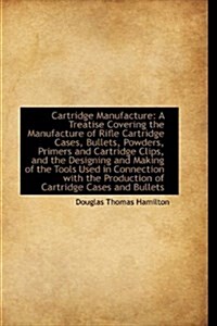 Cartridge Manufacture (Paperback)