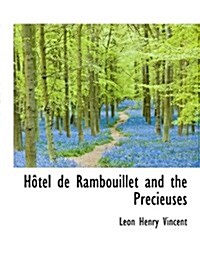 Hotel de Rambouillet and the Precieuses (Paperback)
