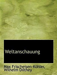 Weltanschauung (Paperback)