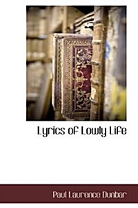 Lyrics of Lowly Life (Hardcover)