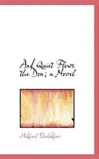 And Quiet Flows the Don; A Novel (Paperback)