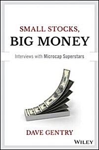 Small Stocks, Big Money: Interviews with Microcap Superstars (Hardcover)