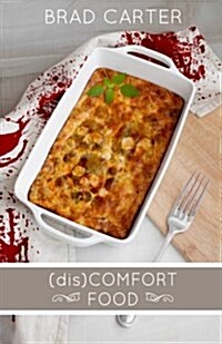 (Dis)Comfort Food (Paperback)