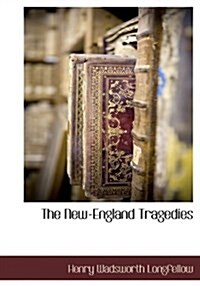 The New-England Tragedies (Hardcover)