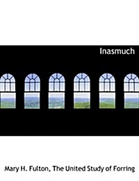 Inasmuch (Paperback)