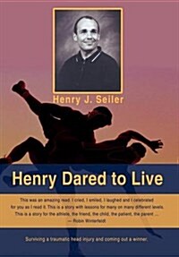 Henry Dared to Live (Hardcover)