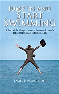 Jump in and Start Swimming (Paperback)